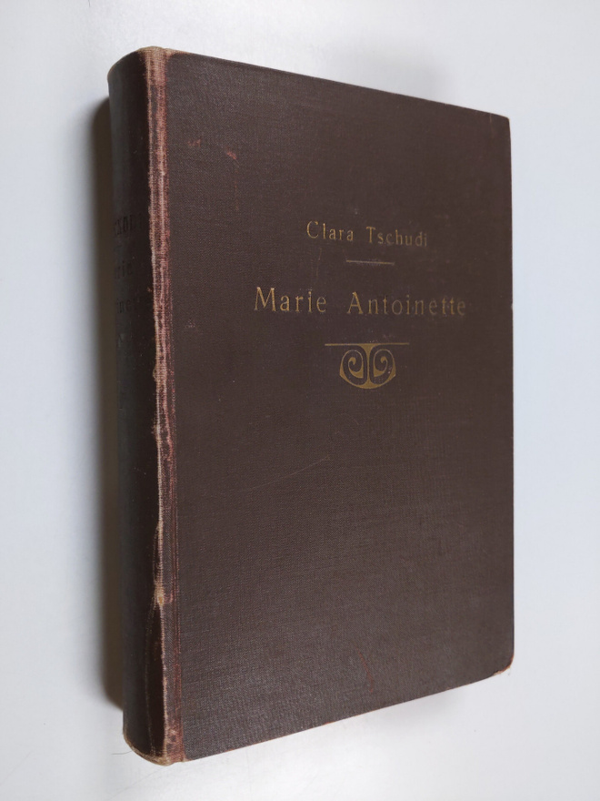 Clara Tschudi : Marie Antoinette