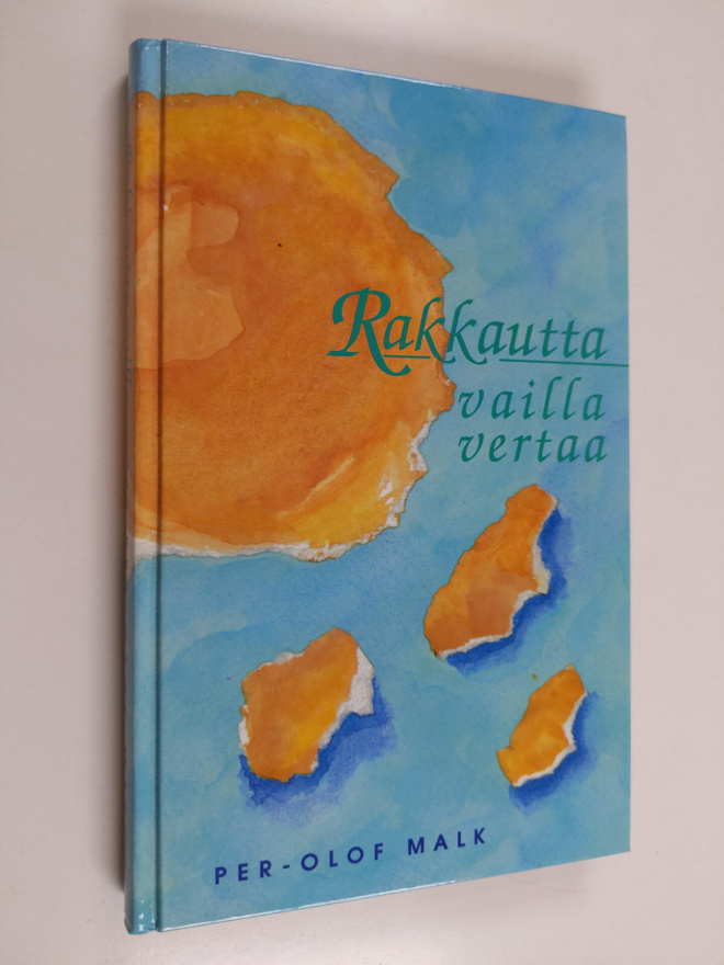 Per-Olof Malk : Rakkautta vailla vertaa : Joonan kirjan s...