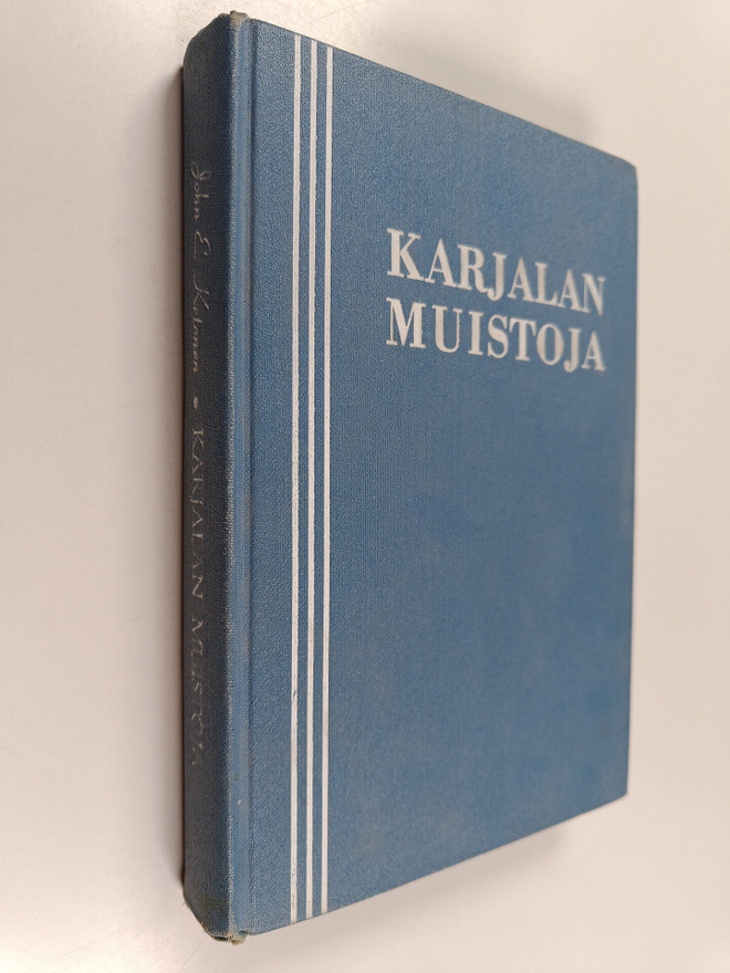 John E. Ketonen : Karjalan muistoja : runoja