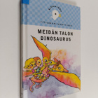 Tittamari Marttinen : Meidän talon dinosaurus - pikkukuva 1