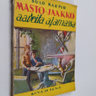 Sulo Karpio : Masto-Jaakko aaveita ajamassa - pikkukuva 1