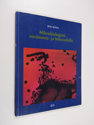 Eeva Siltala : Mikrobiologiaa ravitsemis- ja talousalalle