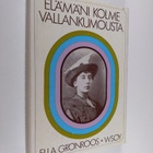 Ella Grönroos : Elämäni kolme vallankumousta - pikkukuva 1
