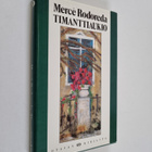 Merce Rodoreda : Timanttiaukio - pikkukuva 1