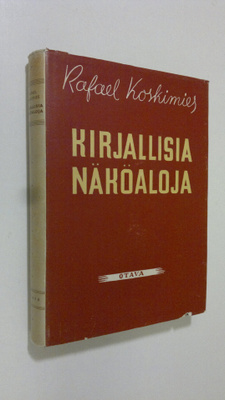 Rafael Koskimies : Kirjallisia näköaloja