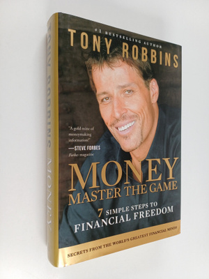 Anthony Robbins ym. : MONEY Master the Game : 7 Simple St...