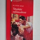 Alison Kent : Täyskäsi rakkaudessa - pikkukuva 1