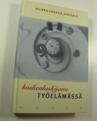 Hilkka Laukka-Sinisalo : Koskenlaskijana työelämässä, eli...
