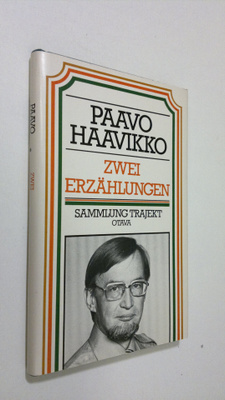 Paavo Haavikko : Zwei Erzählungen