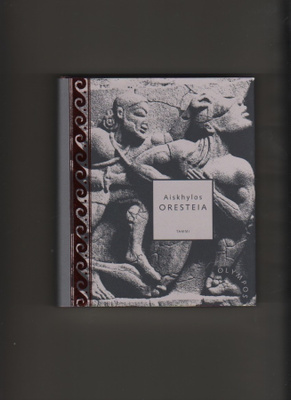 Aiskhylos: Oresteia, Tammi 2003, skp., K4 [Olympos-sarja]