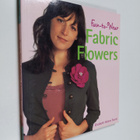 Elizabeth Helene Searle : Fun-to-wear fabric flowers - Fa... - pikkukuva 1