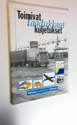 Toimivat laadukkaat kuljetukset : kuljetusalan ammattilai...