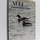 Yrjö Kokko : Alli - jäänreunan lintu - pikkukuva 1
