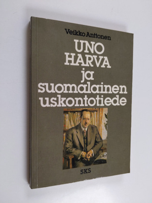Veikko Anttonen : Uno Harva ja suomalainen uskontotiede