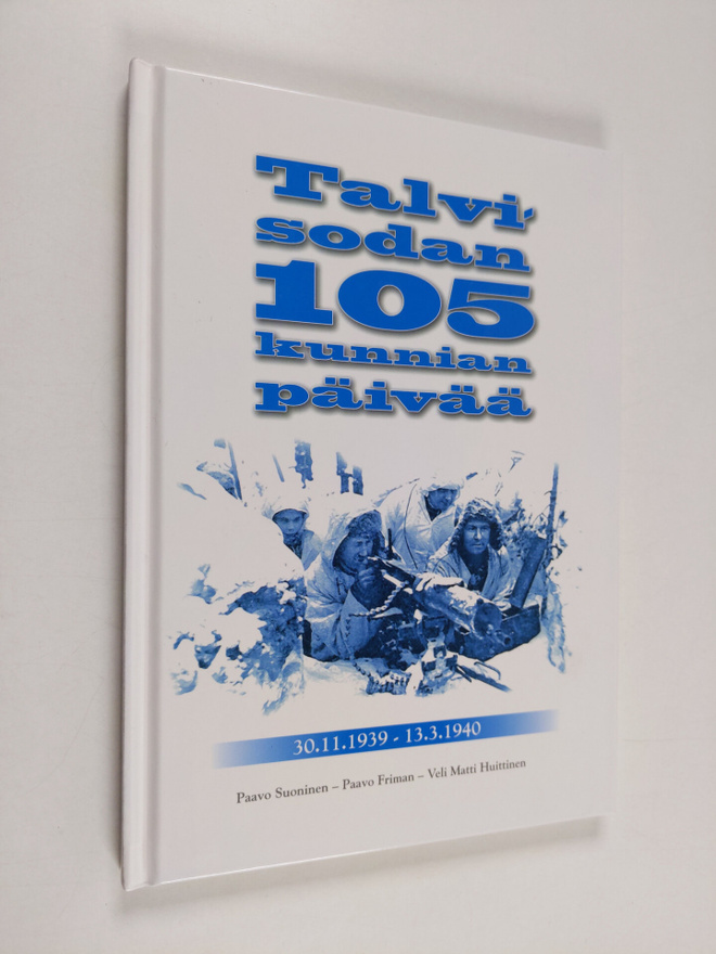 Paavo ym. Suoninen : Talvisodan 105 kunnian päivää 30.11....