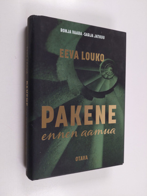 Eeva Louko : Pakene ennen aamua