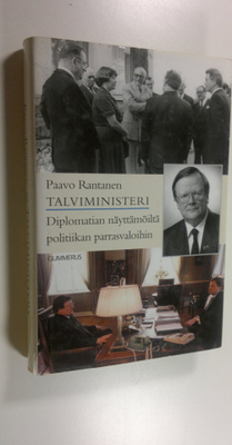 Paavo Rantanen : Talviministeri : diplomatian näyttämöltä...