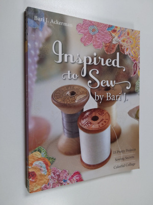 Bari J. Ackerman : Inspired to Sew by Bari J. - 15 Pretty...