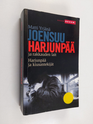 Matti Yrjänä Joensuu : Harjunpää ja rakkauden lait ; Harj...