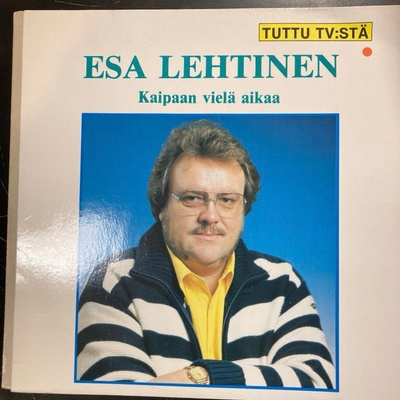 Esa Lehtinen - Kaipaan vielä aikaa (FIN/1987) LP