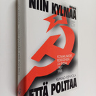 Kimmo Rentola : Niin kylmää että polttaa : kommunistit, K... - pikkukuva 1