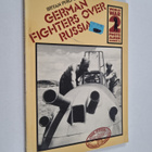 Bryan Philpott : German Fighters Over Russia - A Selectio... - pikkukuva 1