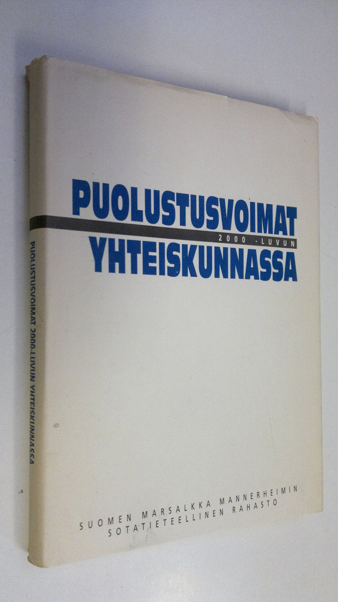 Martti (toim.) Haavisto : Puolustusvoimat 2000-luvun yhte...