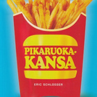 Eric Schlosser: Pikaruokakansa - pikkukuva 1