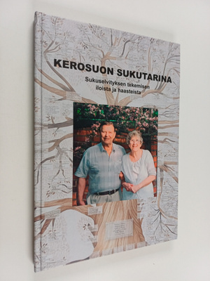 Martti Kerosuo : Kerosuon sukutarina : Sukuselvityksen te...