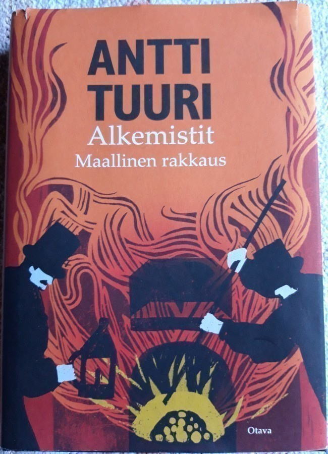 Antti Tuuri: Alkemistit - Maallinen rakkaus