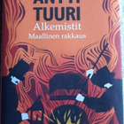 Antti Tuuri: Alkemistit - Maallinen rakkaus - pikkukuva 1