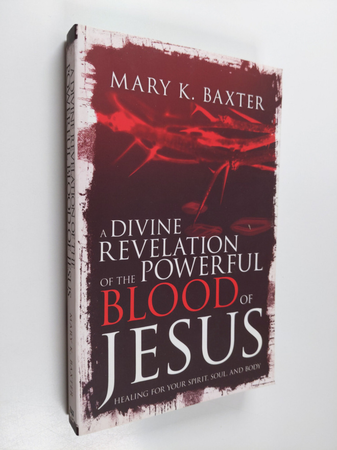 Mary K. Baxter ym. : A Divine Revelation of the Powerful ...