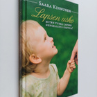 Saara Kinnunen : Lapsen usko : miten tukea lapsen hengell... - pikkukuva 1