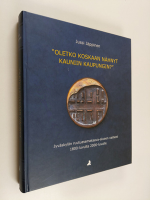 Jussi Jäppinen : Oletko koskaan nähnyt kauniin kaupungin ...