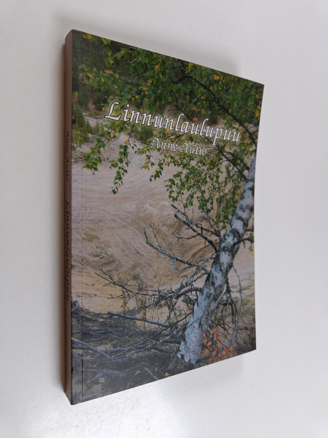 Anne Autio : Linnunlaulupuu (signeerattu)