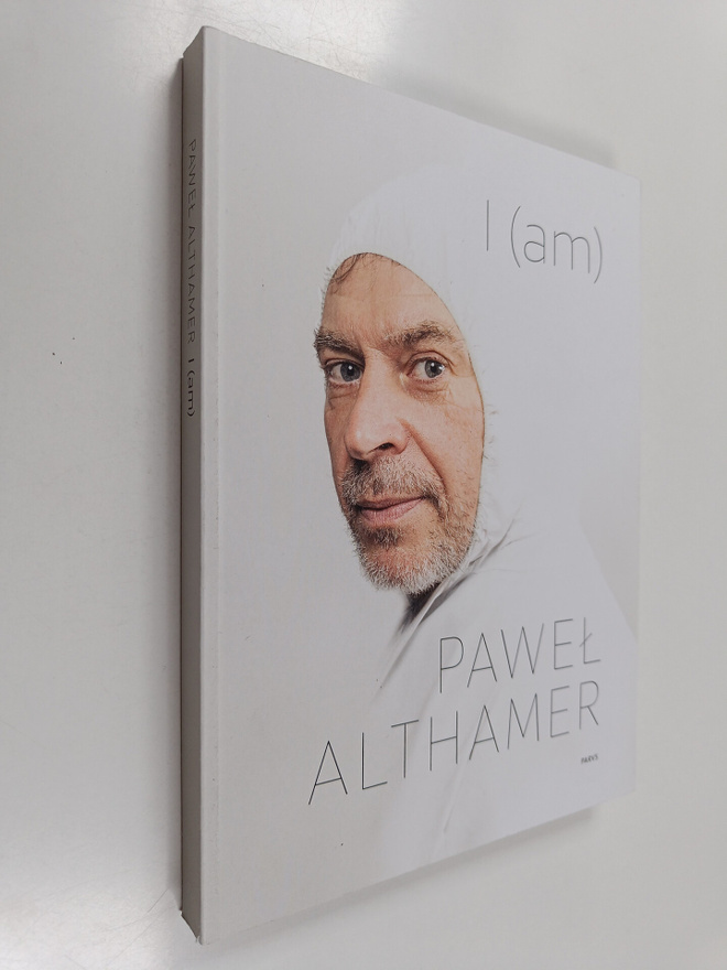 Pawel Althamer : Pawel Althamer : I (am)