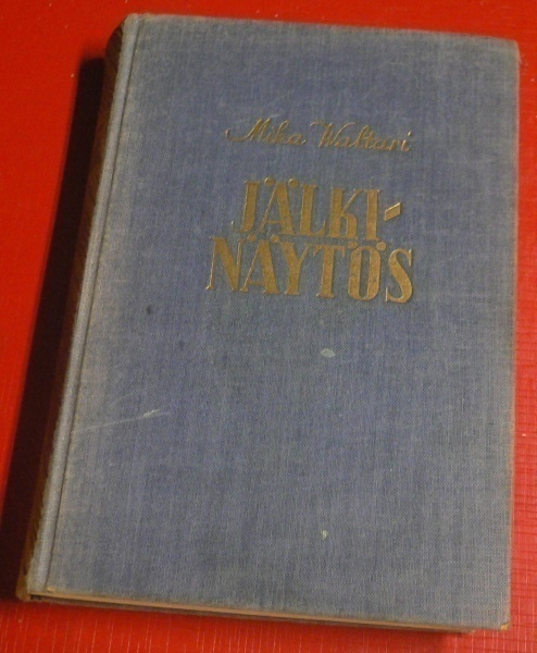 Mika Waltari : Jälkinäytös   1938 1.p.