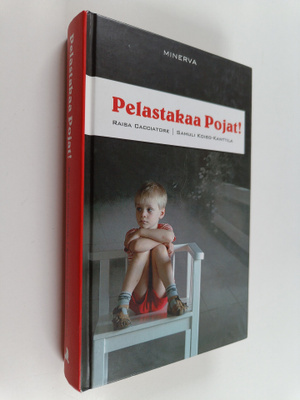Raisa Cacciatore : Pelastakaa pojat!