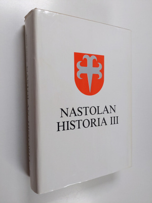 Anneli Mäkelä : Nastolan historia 3