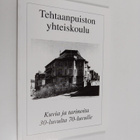 Tehtaanpuiston yhteiskoulu 65 : kuvia ja tarinoita 30-luv... - pikkukuva 1