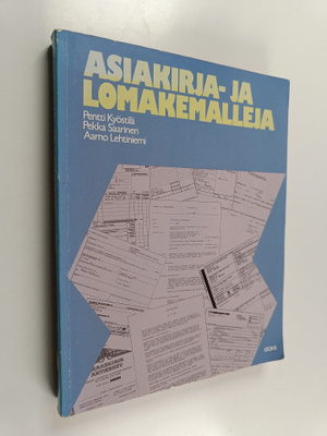 Pentti Kyöstilä : Asiakirja- ja lomakemalleja