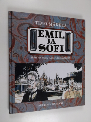Timo Mäkelä : Emil ja Sofi : yhden yön muisto Helsingistä...