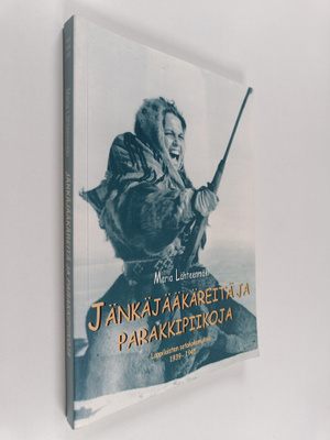 Maria Lähteenmäki : Jänkäjääkäreitä ja parakkipiikoja : l...