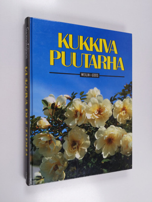 Aretta (päätoimittaja) Tiilimäki : Kukkiva puutarha
