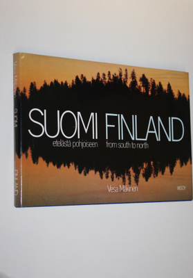 Vesa Mäkinen : Suomi : etelästä pohjoiseen = Finland : fr...