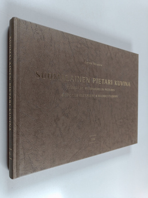 Jarmo Nironen : Suomalainen Pietari kuvina = Finnish St P...