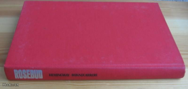 Joan Hemingway & Paul Bonnecarrère: Rosebud, Otava-74. 255 s