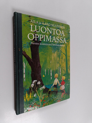 Aaro Nuutinen ym. : Luontoa oppimassa : ympäristöoppia al...