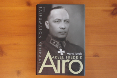 Martti Turtola:Aksel Fredrik Airo-Taipumaton kenraali.Sid.