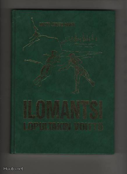 Juutilainen, A.: Ilomantsi - lopultakin voitto, 1994, sid,K3